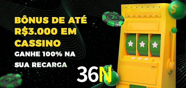 36N melhor bônus de depósito